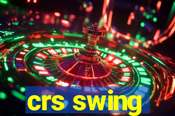 crs swing